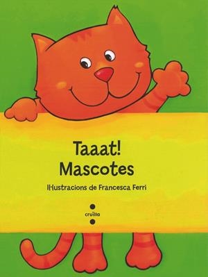 TAAAT! MASCOTES | 9788466137300 | FERRI, FRANCESCA