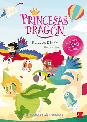 PRINCESAS DRAGON PEGATINAS : RUMBO A NANABU | 9788467592115 | MAÑAS, PEDRO