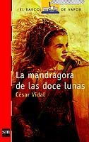 MANDRAGORA DE LAS DOCE LUNAS, LA | 9788434885509 | VIDAL, CÉSAR