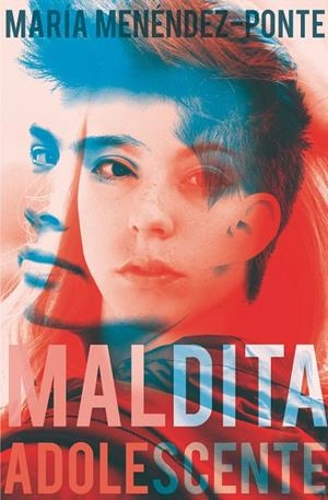 MALDITA ADOLESCENTE | 9788491073369 | MENÉNDEZ-PONTE, MARÍA
