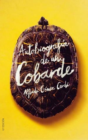 AUTOBIOGRAFIA DE UN COBARDE | 9788491074496 | GÓMEZ CERDÁ, ALFREDO