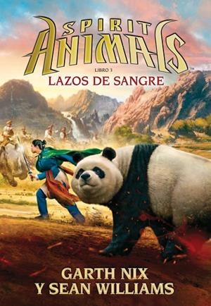 SPIRIT ANIMALS 03 : LAZOS DE SANGRE | 9788467582482 | WILLIAMS, SEAN / NIX, GARTH