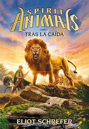 SPIRIT ANIMALS 06 : TRAS LA CAIDA | 9788467587678 | SCHREFER, ELIOT / HALE, SHANNON