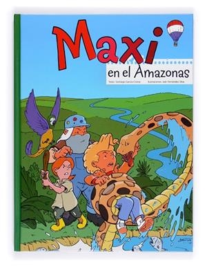 MAXI EN EL AMAZONAS | 9788467546705 | GARCÍA, SANTIAGO / FERNÁNDEZ SILVA, IVAN