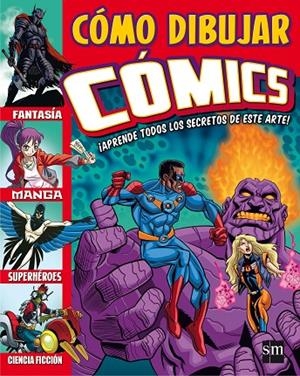 COMO DIBUJAR COMICS | 9788467584714 | VARIOS AUTORES,