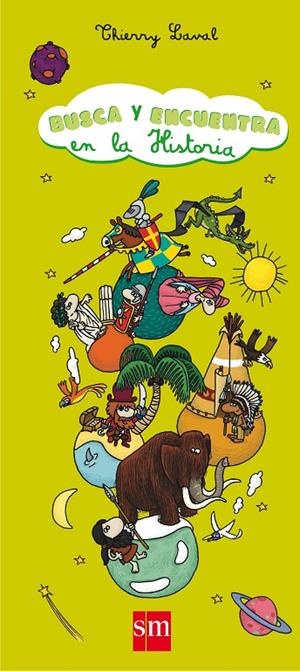 BUSCA Y ENCUENTRA. EN LA HISTORIA | 9788467529654 | LAVAL, THIERRY