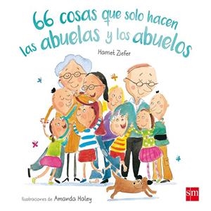 66 COSAS QUE SOLO HACEN LAS ABUELAS Y LOS ABUELOS | 9788467592108 | ZIFIER, HARRIET