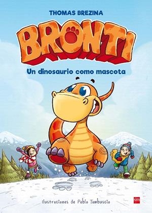 BRONTI 01 : UN DINOSAURIO COMO MASCOTA | 9788467591866 | BREZINA, THOMAS
