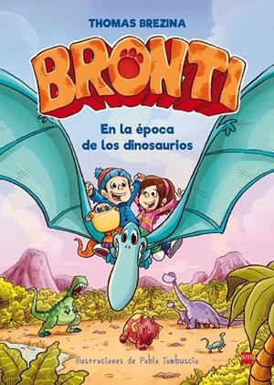 BRONTI 02 : EN LA EPOCA DE LOS DINOSAURIOS | 9788467591873 | BREZINA, THOMAS