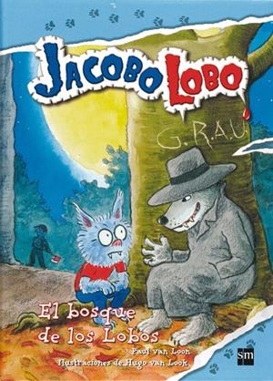 JACOBO LOBO 04 : EL BOSQUE DE LOS LOBOS | 9788467541137 | JACOBO LOBO