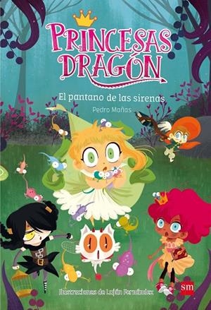 PRINCESAS DRAGÓN 02 : EL PANTANO DE LAS SIRENAS | 9788467590555 | MAÑAS, PEDRO