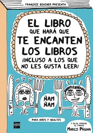 LIBRO QUE HARA QUE TE ENCANTEN LOS LIBROS, EL | 9788467524192 | BOUCHER, FRANÇOISE