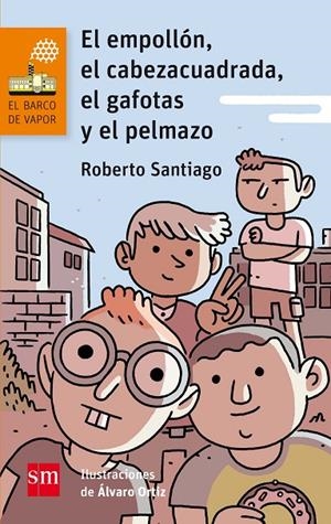 EMPOLLON, EL CABEZACUADRADA, EL GAFOTAS Y EL PELMAZO, EL | 9788467585841 | SANTIAGO, ROBERTO