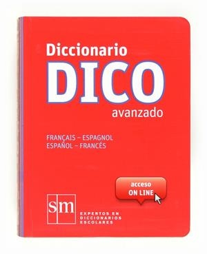 DICCIONARIO DICO AVANZADO FRANÇAIS-ESPAGNOL / ESPAÑOL-FRANCES | 9788467524789 | VARIOS AUTORES