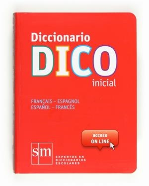 DICCIONARIO DICO INICIAL ESPAÑOL - FRANCÉS / FRANÇAIS - ESPAGNOL | 9788467524772 | EQUIPO PEDAGÓGICO EDICIONES SM,