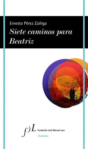 SIETE CAMINOS PARA BEATRIZ | 9788496824362 | PÉREZ-ZÚÑIGA, ERNESTO
