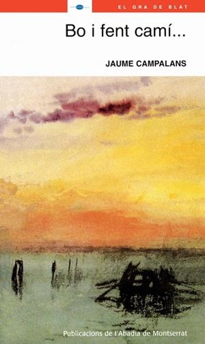 BO I FENT CAMI | 9788498830002 | CAMPALANS, JAUME