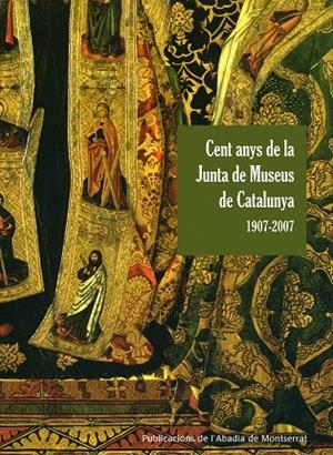 CENT ANYS DE LA JUNTA DE MUSEUS DE CATALUNYA 1907-2007 | 9788498830392 | AUTORS V