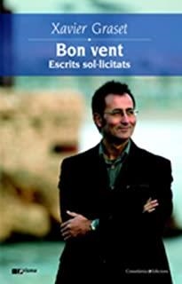 BON VENT: ESCRITS SOL·LICITATS | 9788497912570 | GRASET, XAVIER