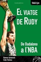 VIATGE DE RUDY, EL. DE BADALONA A L'NBA | 9788497914055 | AYMERICH / ROMEU
