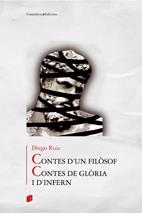 CONTES D'UN FILOSOF I CONTES DE GLORIA I D'INFERN | 9788497914062 | RUIZ, DIEGO