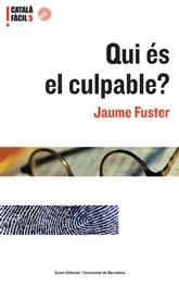 CATALA FACIL 5 / QUI ES CULPABLE | 9788497660679 | FUSTER, JAUME