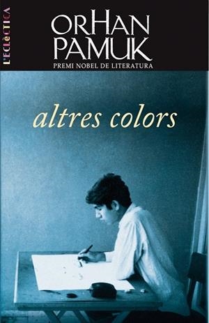 ALTRES COLORS | 9788498243529 | PAMUK, ORHAN