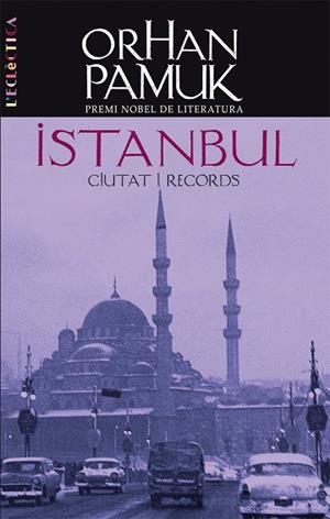 ISTAMBUL  CIUTAT I RECORDS | 9788498241839 | PAMUK, ORHAN