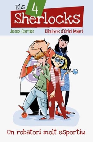 4 SHERLOCKS 01, ELS. UN ROBATORI MOLT ESPORTIU | 9788490262825 | CORTÉS ZARZOSO, JESÚS