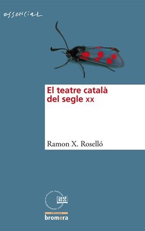 TEATRE CATALA DEL SEGLE XX, EL | 9788498248159 | ROSELLO, RAMON X.