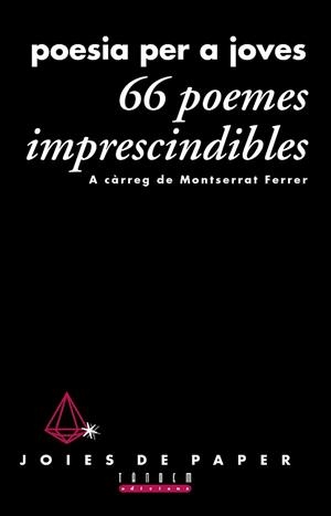 66 POEMES IMPRESCINDIBLES POESIA PER A JOVES | 9788481315080 | FERRER RIPOLLÉS, MONTSERRAT