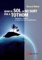 QUAN EL SOL JA NO SURT PER A TOTHOM | 9788415002444 | MALET, GERARD
