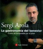 GASTRONOMIA DEL BENESTAR, LA | 9788415002345 | AROLA, SERGI