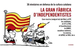 GRAN FÀBRICA D'INDEPENDENTISTES, LA | 9788416139026 | EN DEFENSA DE LA CULTURA CATALANA, NINOTAIRES
