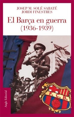 BARÇA EN GUERRA (1936-1939), EL | 9788496521186 | SOLE / FINESTRES