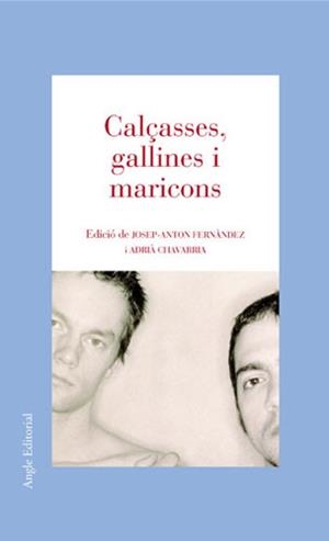 CALÇASSES, GALLINES I MARICONS | 9788496103214 | CHAVARRIA CURTO, ADRIÀ / FERNÁNDEZ MONTOLÍ, JOSEP-ANTON / MOYA DOMÈNECH , BIENVENIDO