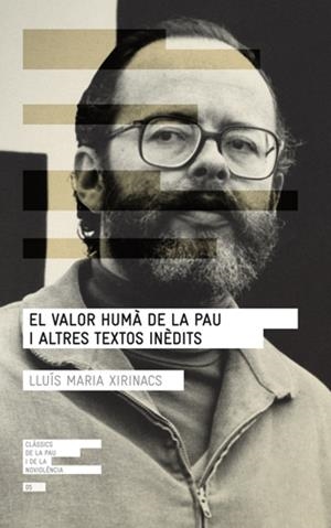 VALOR HUMA DE LA PAU I ALTRES TEXTOS INEDITS, EL | 9788415307075 | XIRINACS, LLUIS M.