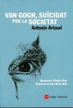 VAN GOGH SUICIDAT PER LA SOCIETAT | 9788415002246 | ARTAUD, ANTONIN