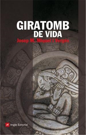 GIRATOMB DE VIDA | 9788496521803 | MIQUEL I VERGES, JOSEP MARIA