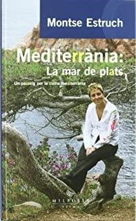 MEDITERRANIA : LA MAR DE PLATS | 9788483303474 | ESTRUCH, MONTSE