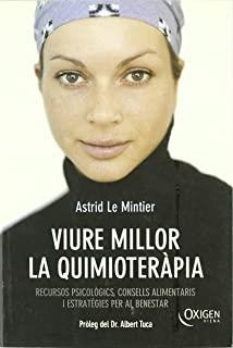 VIURE MILLOR LA QUIMIOTERÀPIA | 9788483303672 | LE MINTIER, ASTRID