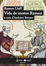 RAMON LLULL , VIDA DEL MESTRE RAMON | 9788472267817