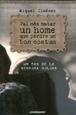 VAL MES MATAR UN HOME QUE PERDRE UN BON COSTUM | 9788493972257 | GIMENEZ, MIQUEL
