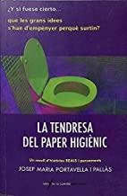 TENDRESA DEL PAPER HIGIÈNIC, LA | 9788493706951 | PORTAVELLA I PALLÀS, JOSEP MARIA