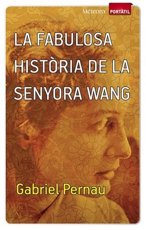 FABULOSA HISTORIA DE LA SENYORA WANG, LA | 9788493917142 | PERNAU, GABRIEL