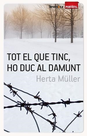 TOT EL QUE TINC HO DUC AL DAMUNT | 9788498248234 | MÜLLER, HERTA