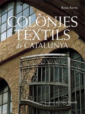 COLÒNIES TÈXTILS DE CATALUNYA | 9788488811592 | SERRA, ROSA