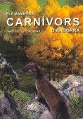 MAMIFERS CARNIVORS D'ANDORRA, ELS | 9788499650364 | GUIXE COROMINES, DAVID