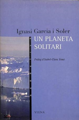 PLANETA SOLITARI, UN | 9788483301432 | GARCIA I SOLER, IGNASI