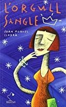 ORGULL SINGLE, L' | 9788495705549 | LLODRÀ, JOAN MIQUEL